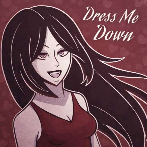 Dress Me Down