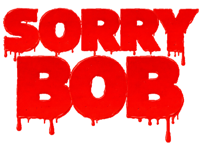 Sorry Bob